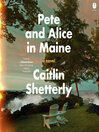 Cover image for Pete and Alice in Maine